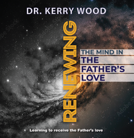 Renewing the Mind in the Father's Love
