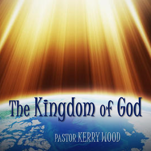 Kingdom of God 1: The Kingdom Mindset