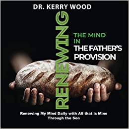 Renewing the Mind in the Father's Provision