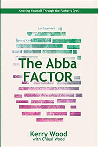 The Abba Factor: Knowing Yourself through the Eyes of the Father