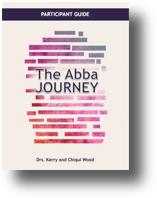 THE ABBA JOURNEY:  Participant's Workbook for The Abba Trilogy