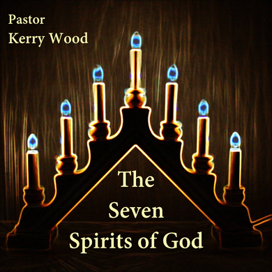 The 7 Spirits of God, Part 3: Spirit of Wisdom and Revelation